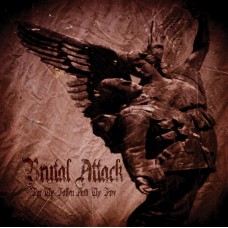 Brutal Attack -  For The Fallen And The Free - CD