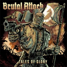 Brutal Attack - Tales Of Glory - CD