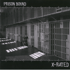 Prison Bound- X-Rated -CD